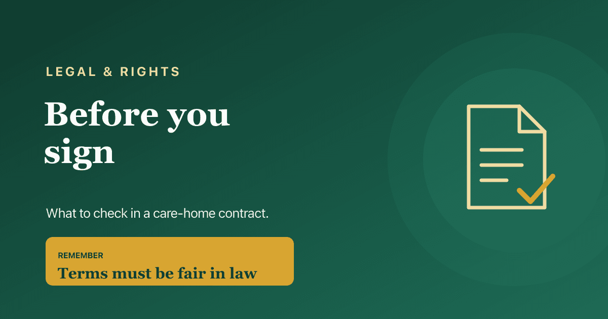 Care home contracts — what to check before you sign, from fees and notice periods to fair-terms rights.