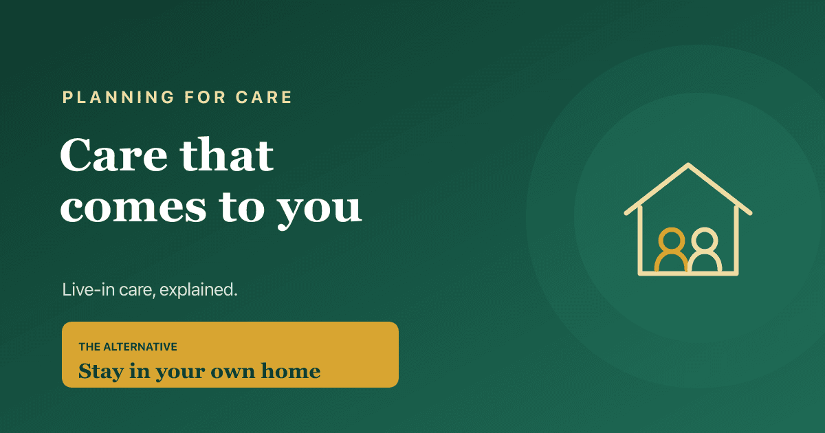 Live-in care explained — how one-to-one care at home works and how it compares with a care home.