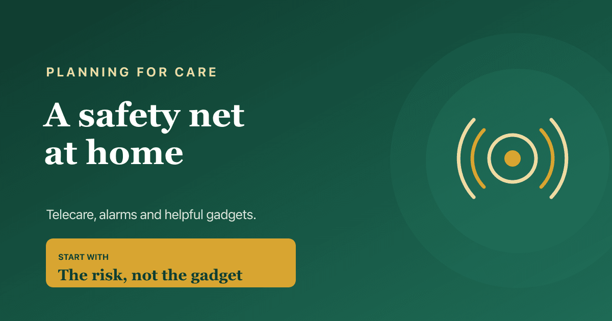 Telecare and gadgets that help an older person stay safe at home — personal alarms, sensors and more.
