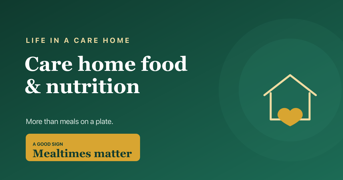 Care home food and nutrition — what to expect, 2026.