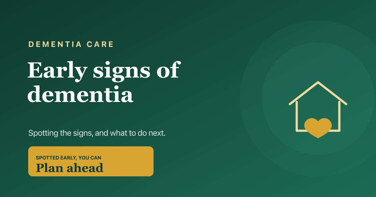 Early signs and symptoms of dementia — a 2026 guide for families.