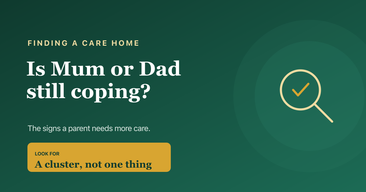 Signs an elderly parent may need more care — a practical checklist of what to look for at home.
