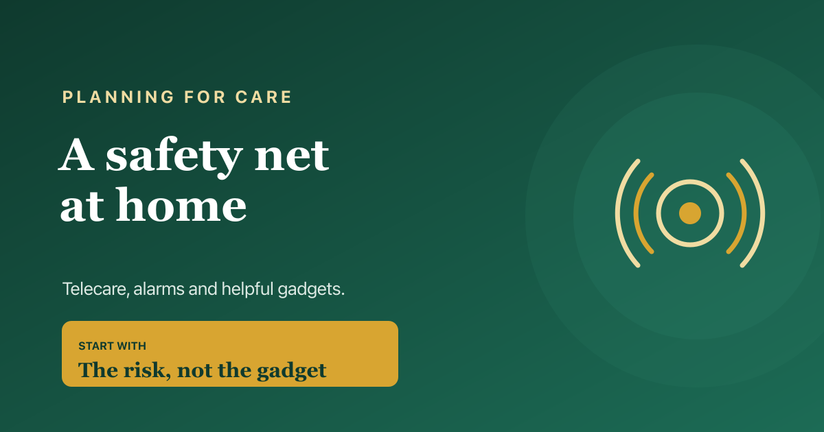 Telecare and gadgets that help an older person stay safe at home — personal alarms, sensors and more.