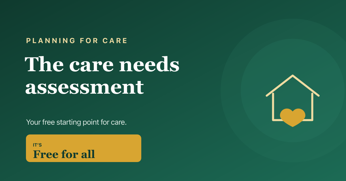 What is a care needs assessment — how it works in 2026.